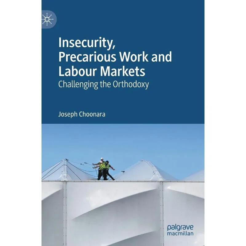 Insecurity, Precarious Work and Labour Markets
