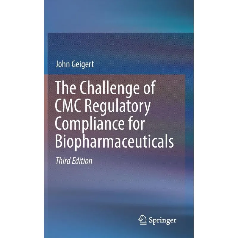 The Challenge of CMC Regulatory Compliance for Biopharmaceu
