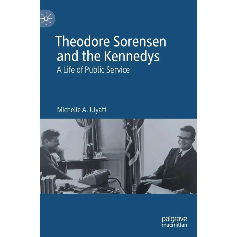 Theodore Sorensen and the Kennedys