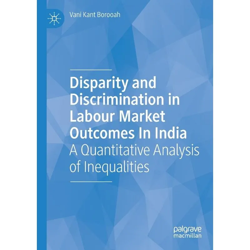 Disparity and Discrimination in Labour Market Outcomes in I