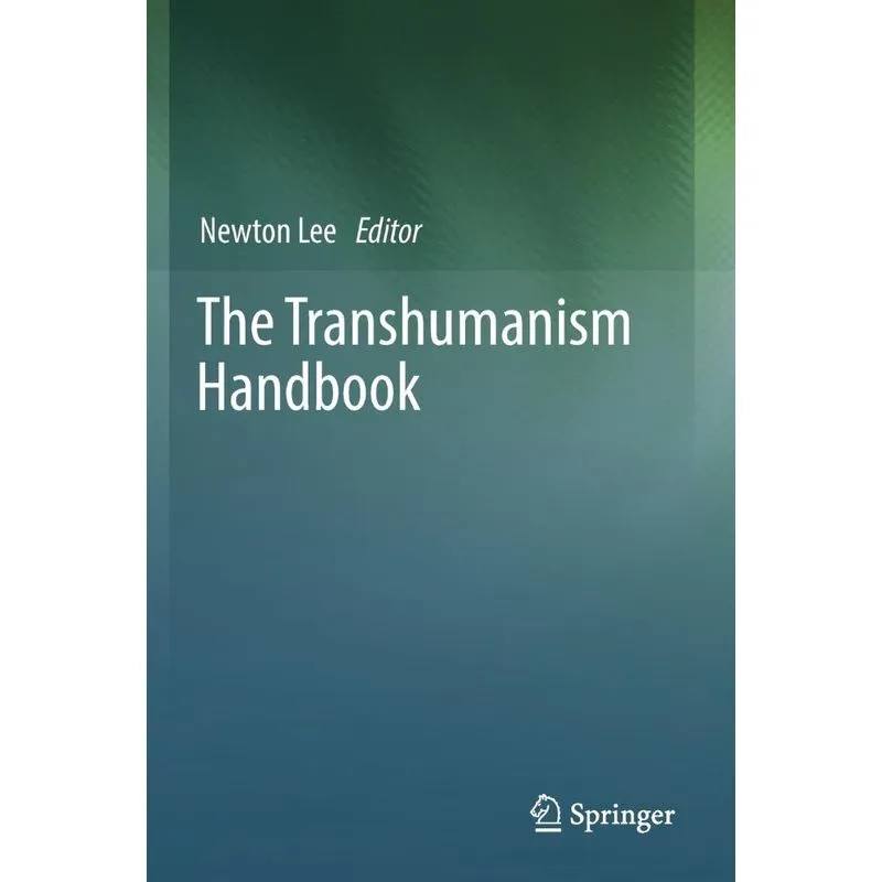 The Transhumanism Handbook