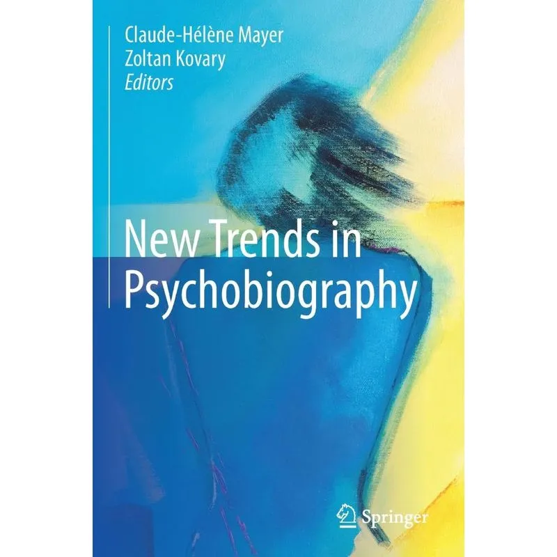 New Trends in Psychobiography