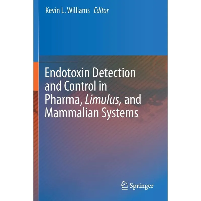 Endotoxin Detection and Control in Pharma, Limulus, and Mam