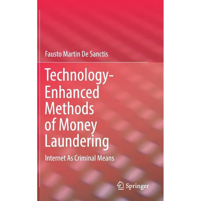 Technology-Enhanced Methods of Money Laundering