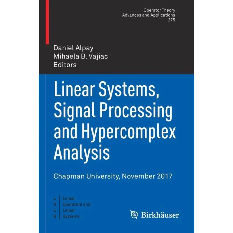 Linear Systems, Signal Processing and Hypercomplex Analysis