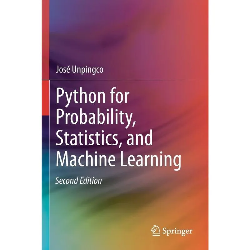 Python for Probability, Statistics, and Machine Learning