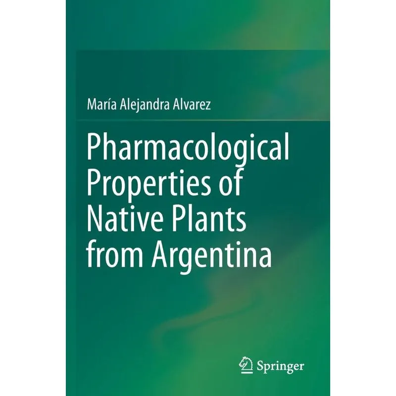 Pharmacological Properties of Native Plants from Argentina