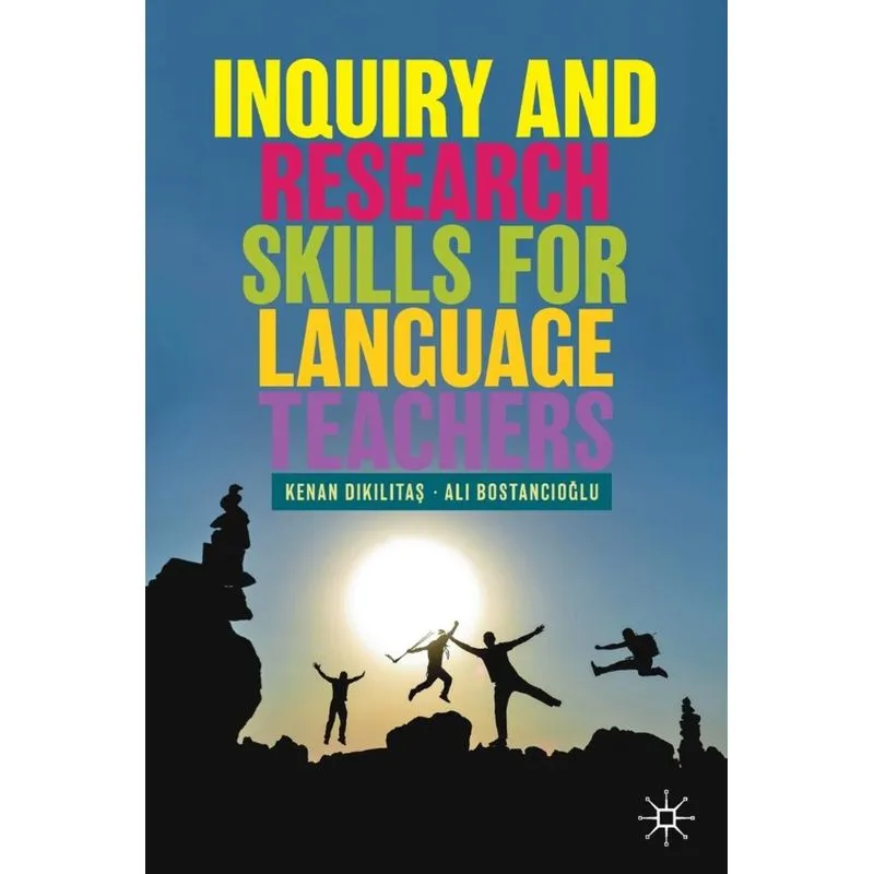 Inquiry and Research Skills for Language Teachers