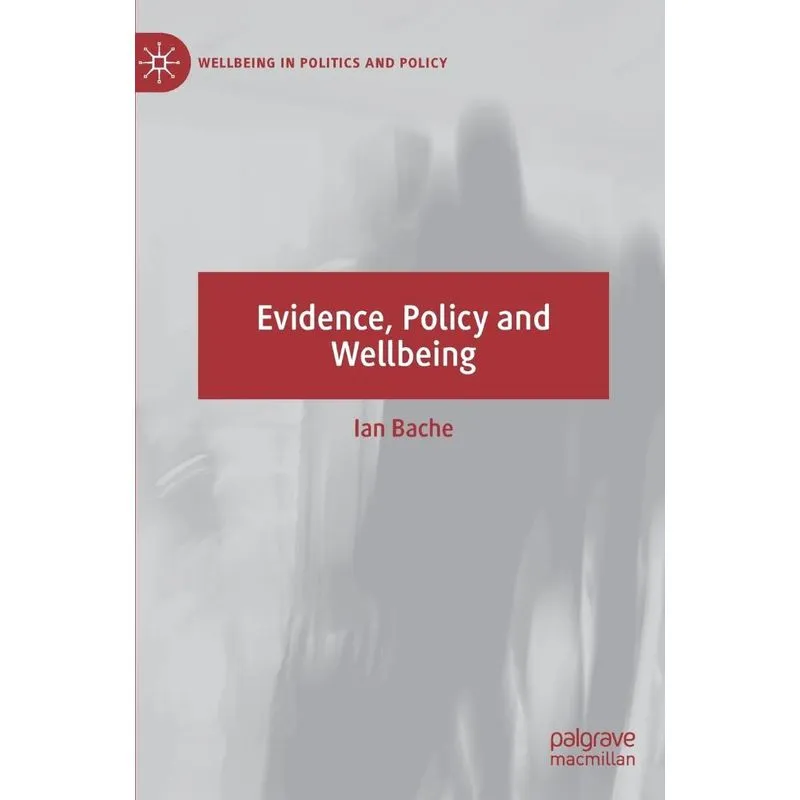 Evidence, Policy and Wellbeing