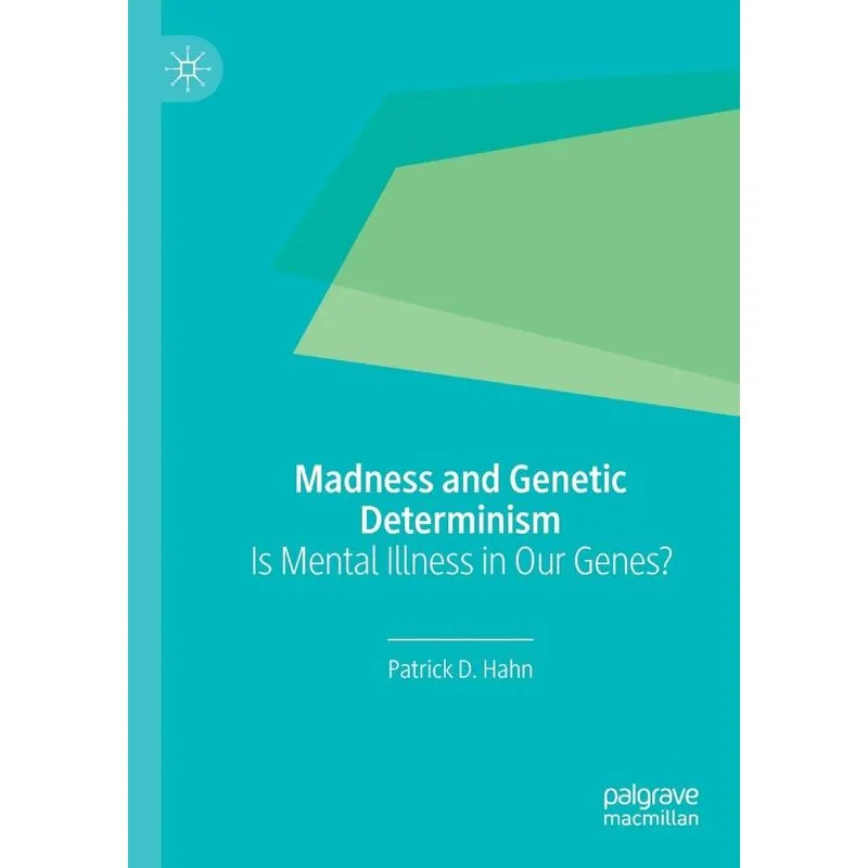 Madness and Genetic Determinism