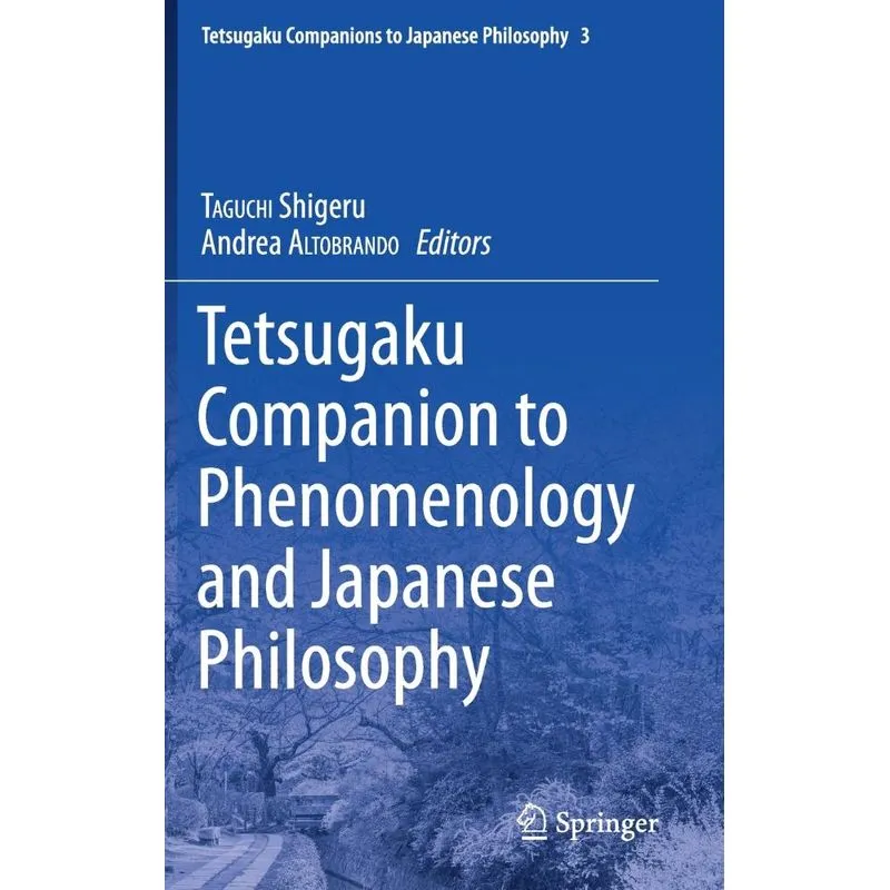 Tetsugaku Companion to Phenomenology and Japanese Philosophy
