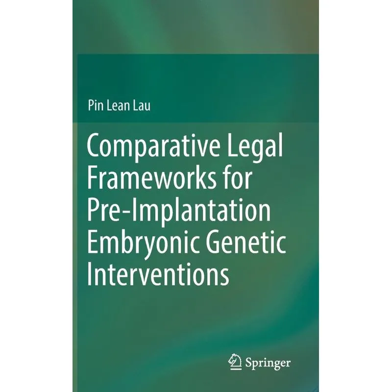 Comparative Legal Frameworks for Pre-Implantation Embryonic