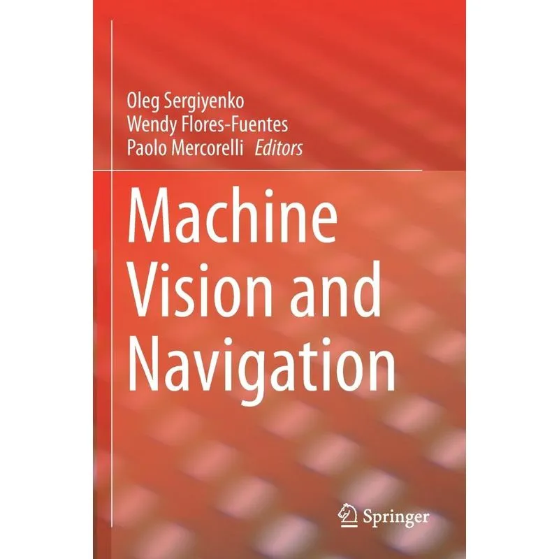 Machine Vision and Navigation