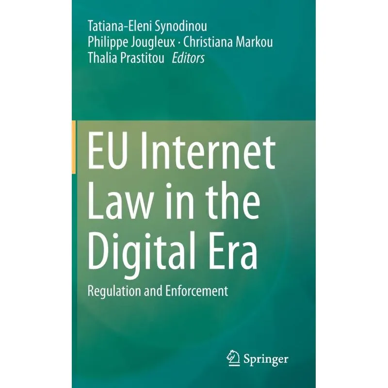 EU Internet Law in the Digital Era