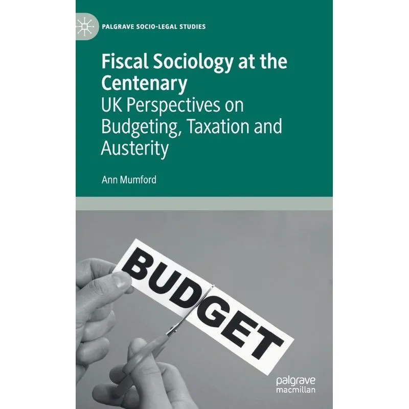 Fiscal Sociology at the Centenary