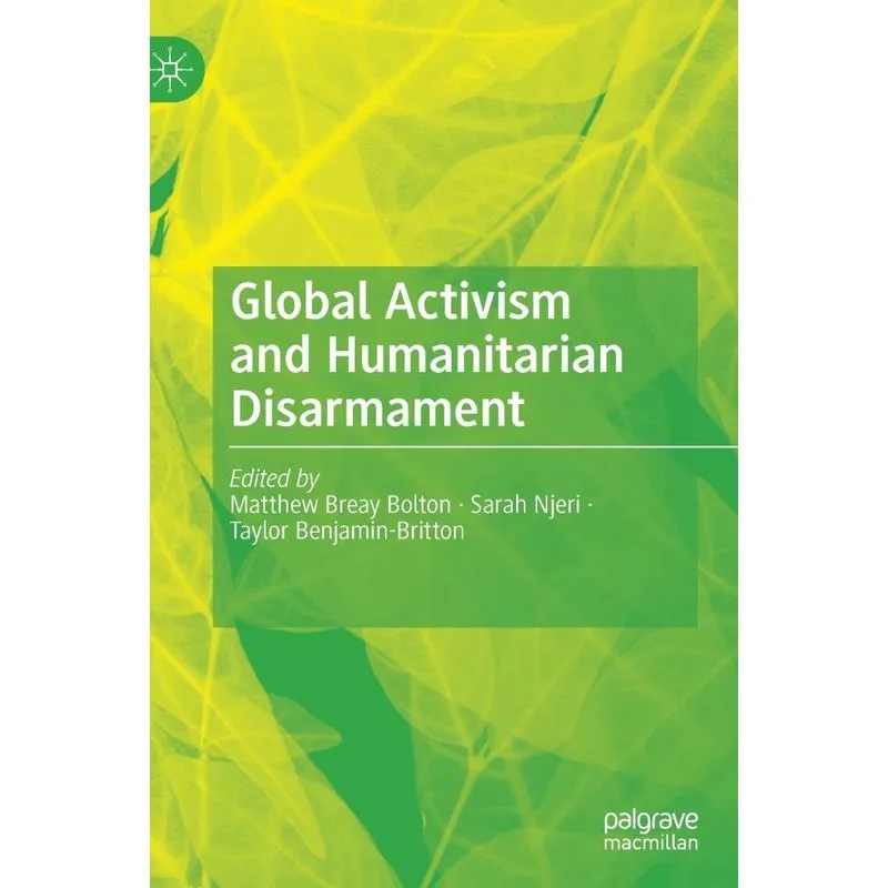 Global Activism and Humanitarian Disarmament