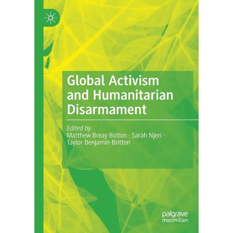 Global Activism and Humanitarian Disarmament