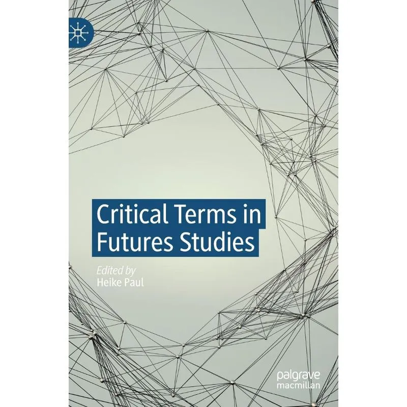 Critical Terms in Futures Studies