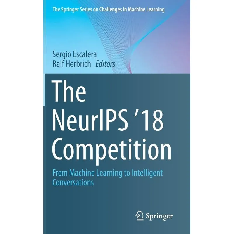 The NeurIPS 18 Competition