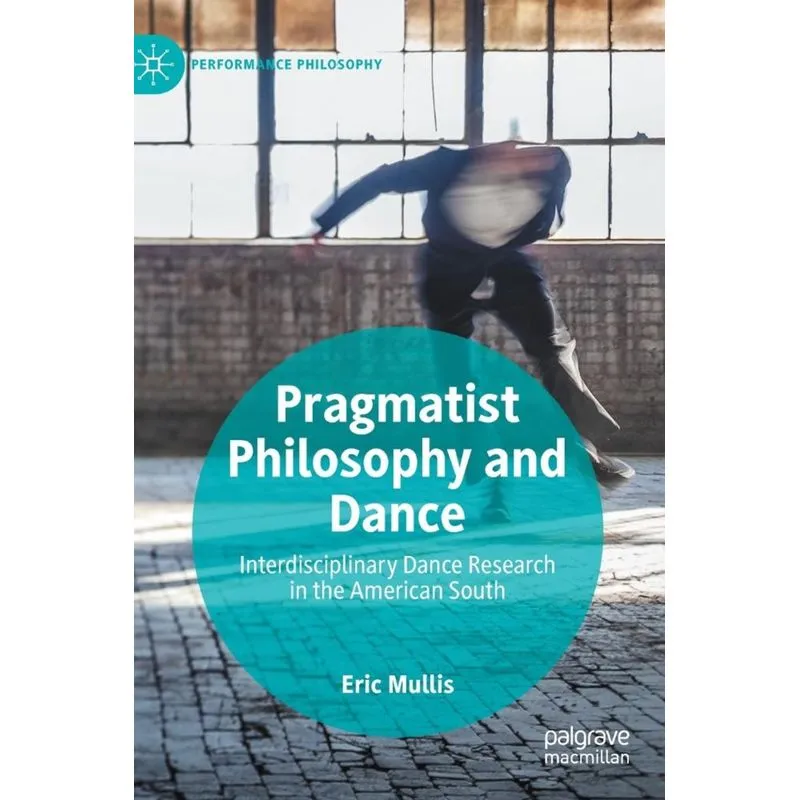 Pragmatist Philosophy and Dance