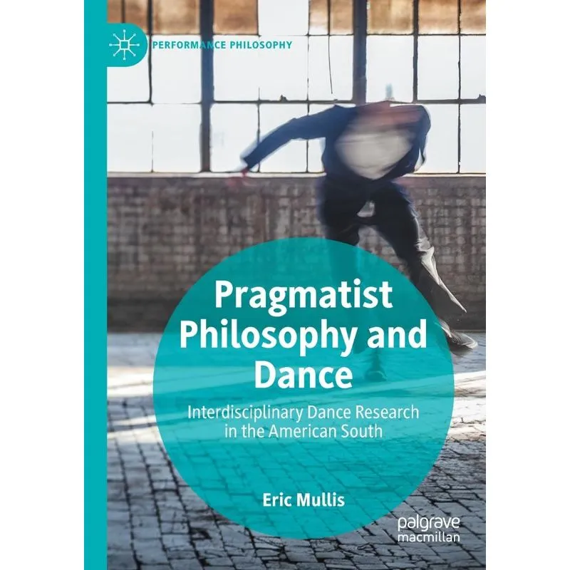 Pragmatist Philosophy and Dance