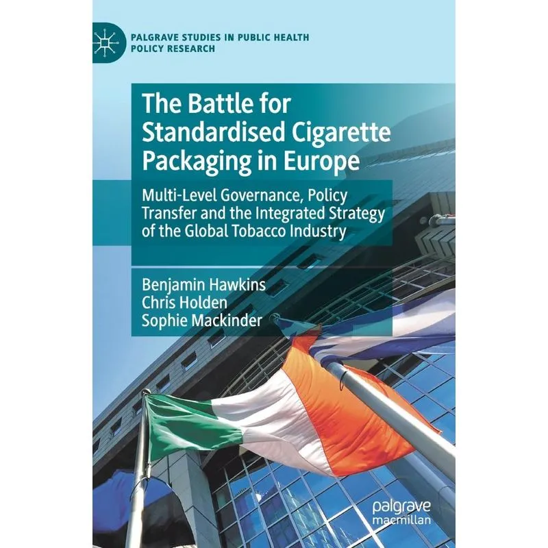 The Battle for Standardised Cigarette Packaging in Europe