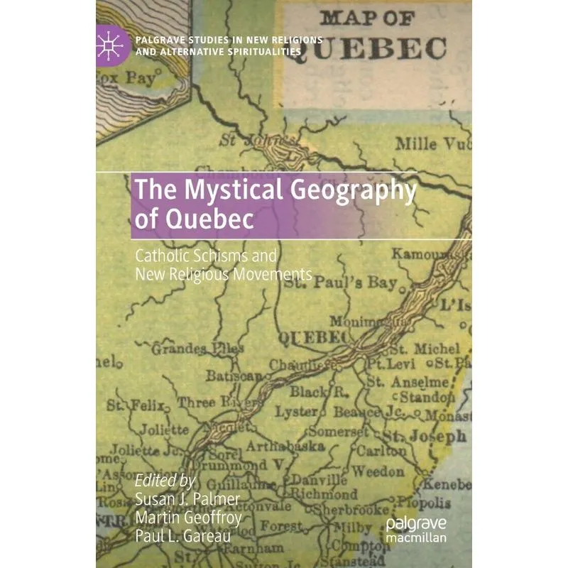 The Mystical Geography of Quebec