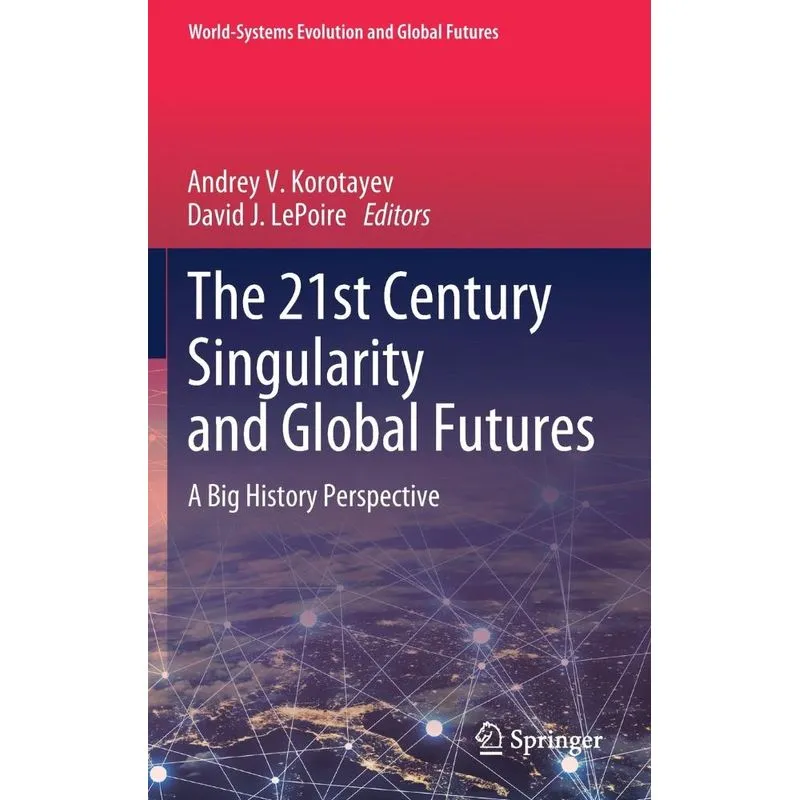 The 21st Century Singularity and Global Futures