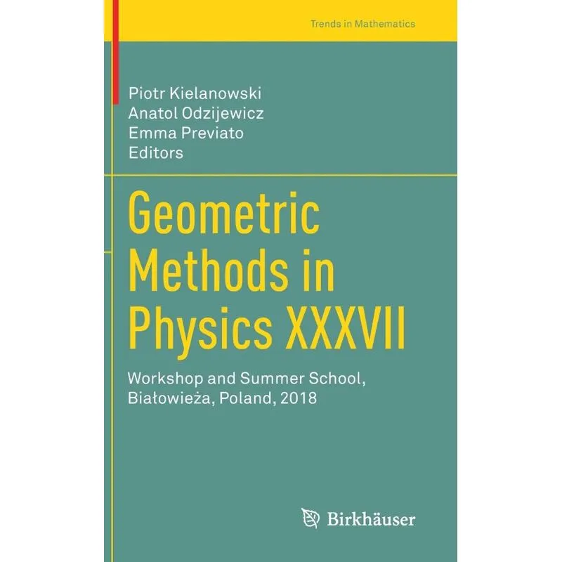 Geometric Methods in Physics XXXVII