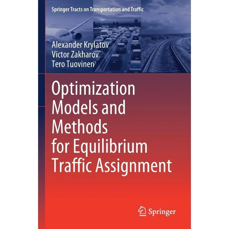 Optimization Models and Methods for Equilibrium Traffic Ass