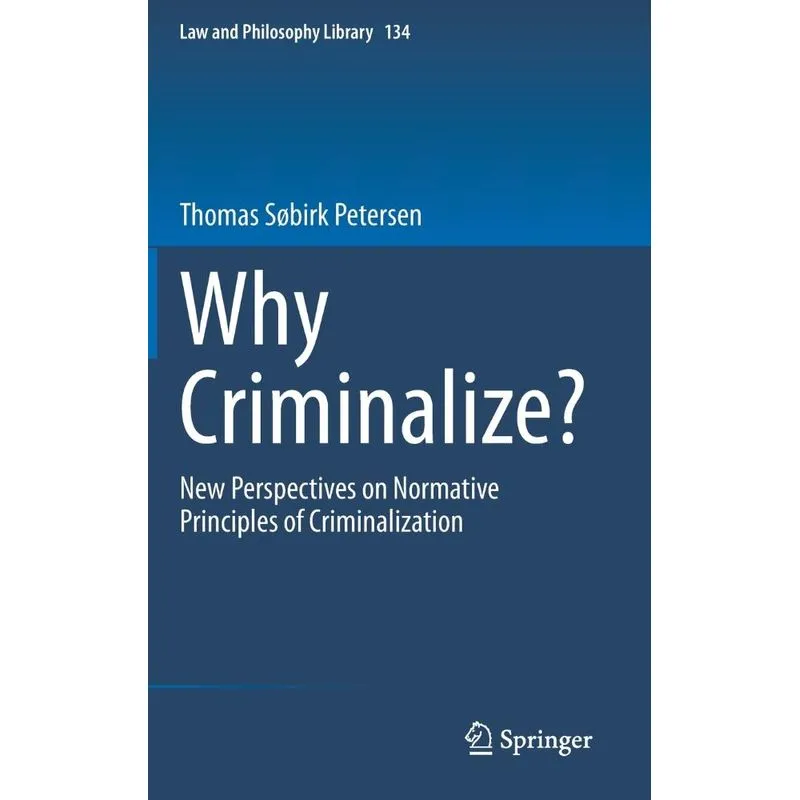 Why Criminalize?