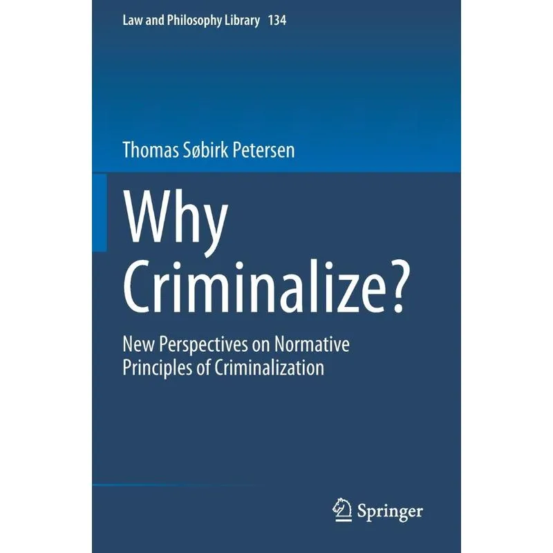Why Criminalize?
