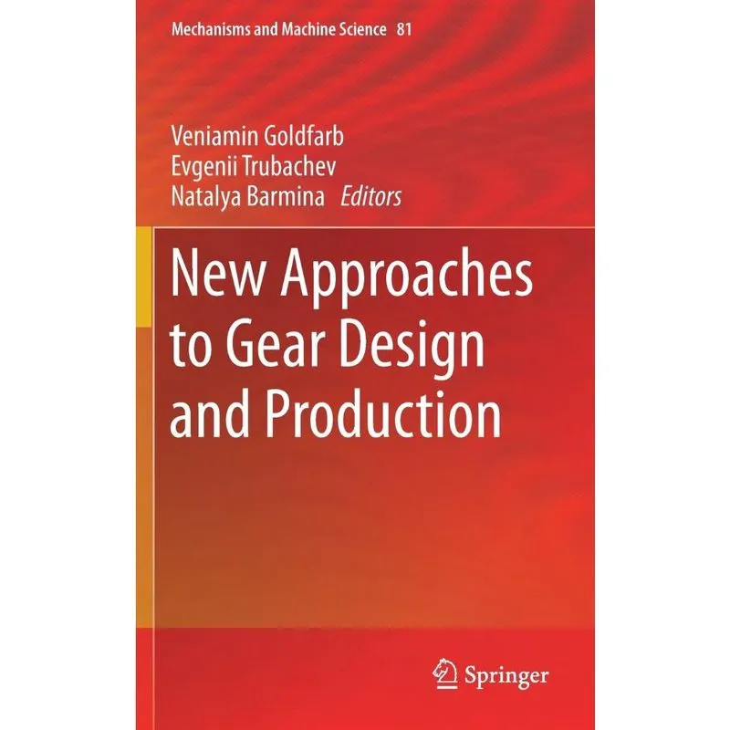 New Approaches to Gear Design and Production
