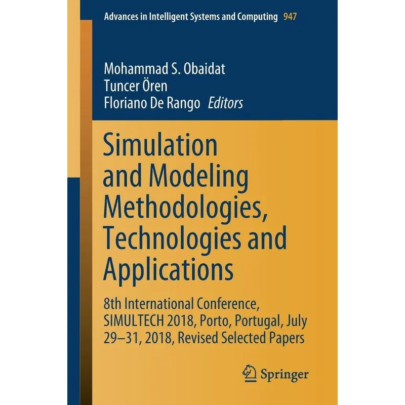 Simulation and Modeling Methodologies, Technologies and App