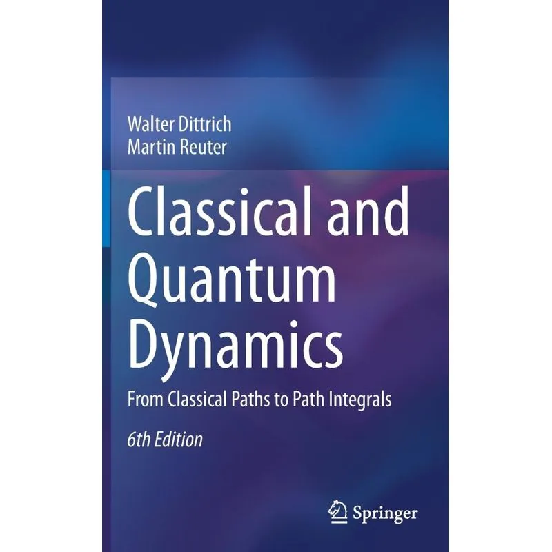 Classical and Quantum Dynamics