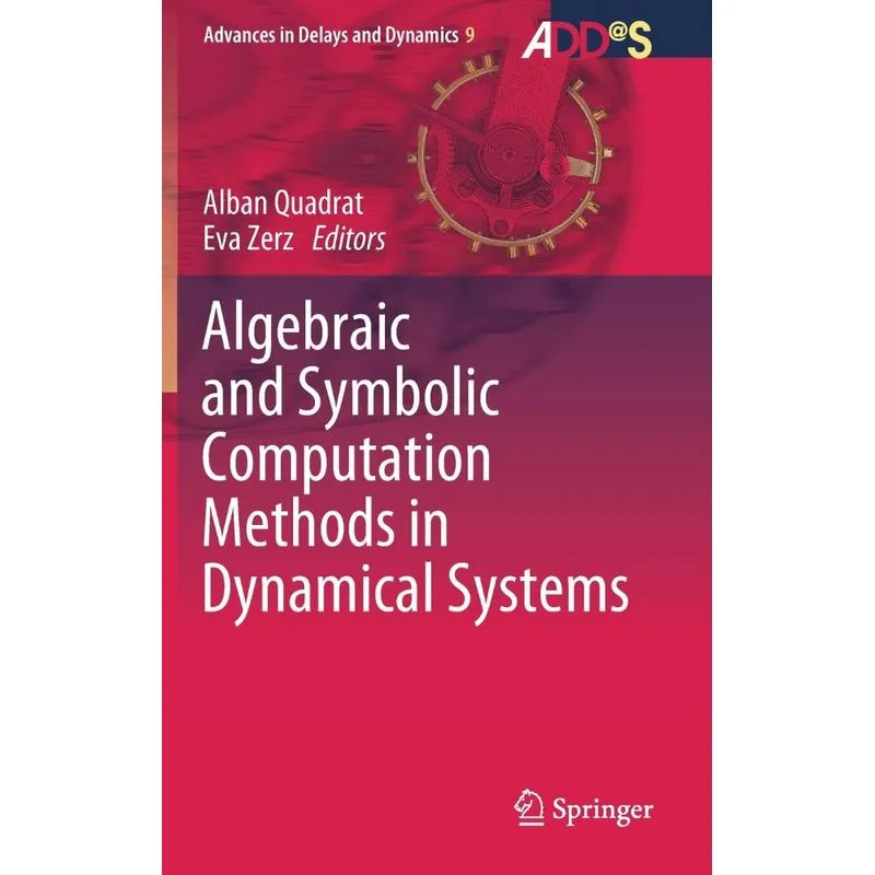 Algebraic and Symbolic Computation Methods in Dynamical Sys