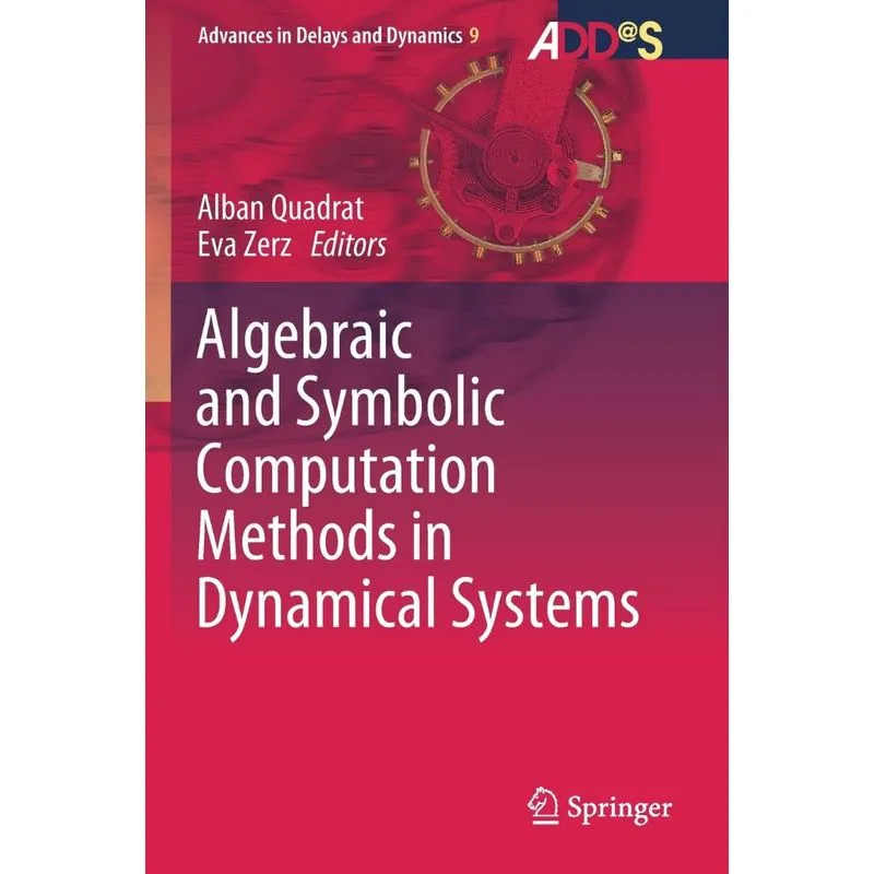 Algebraic and Symbolic Computation Methods in Dynamical Sys