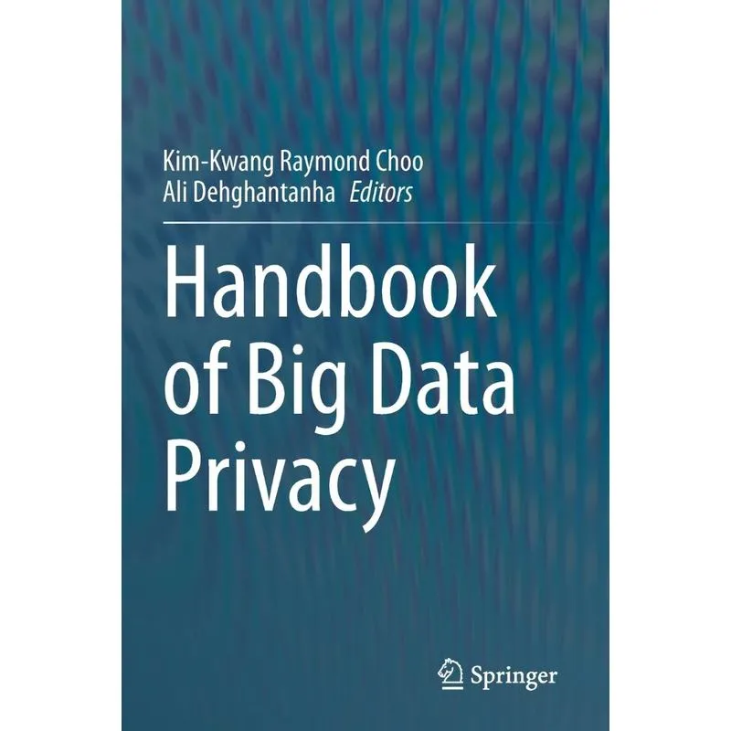 Handbook of Big Data Privacy