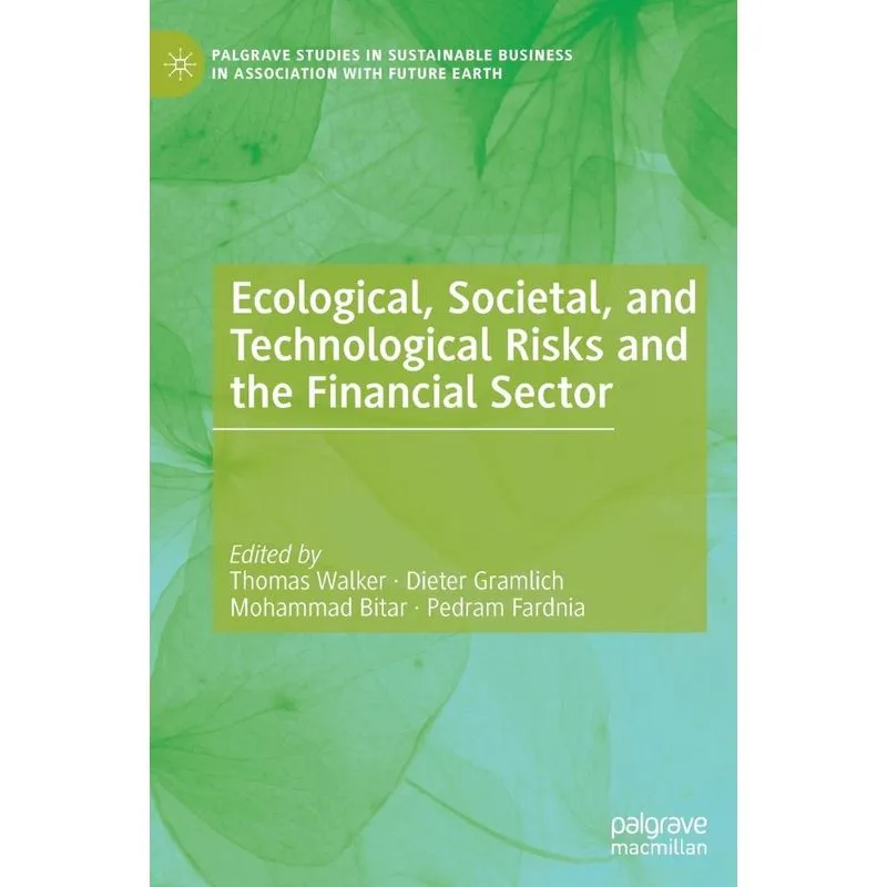 Ecological, Societal, and Technological Risks and the Finan