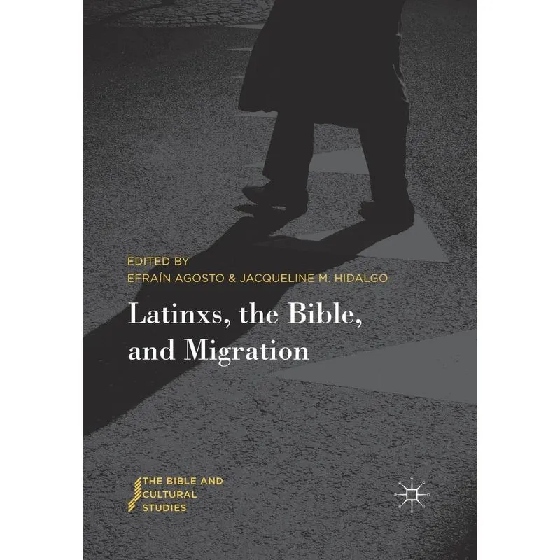 Latinxs, the Bible, and Migration