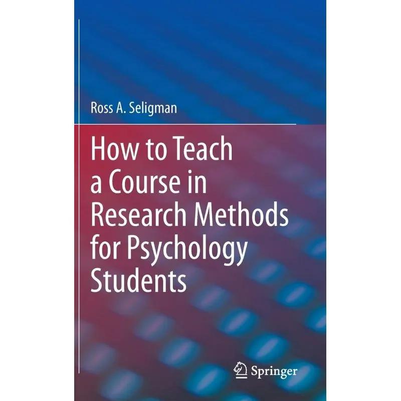 How to Teach a Course in Research Methods for Psychology St