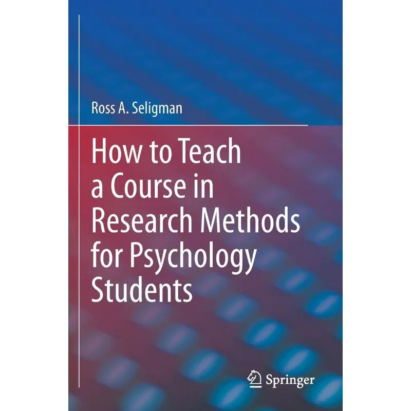How to Teach a Course in Research Methods for Psychology St