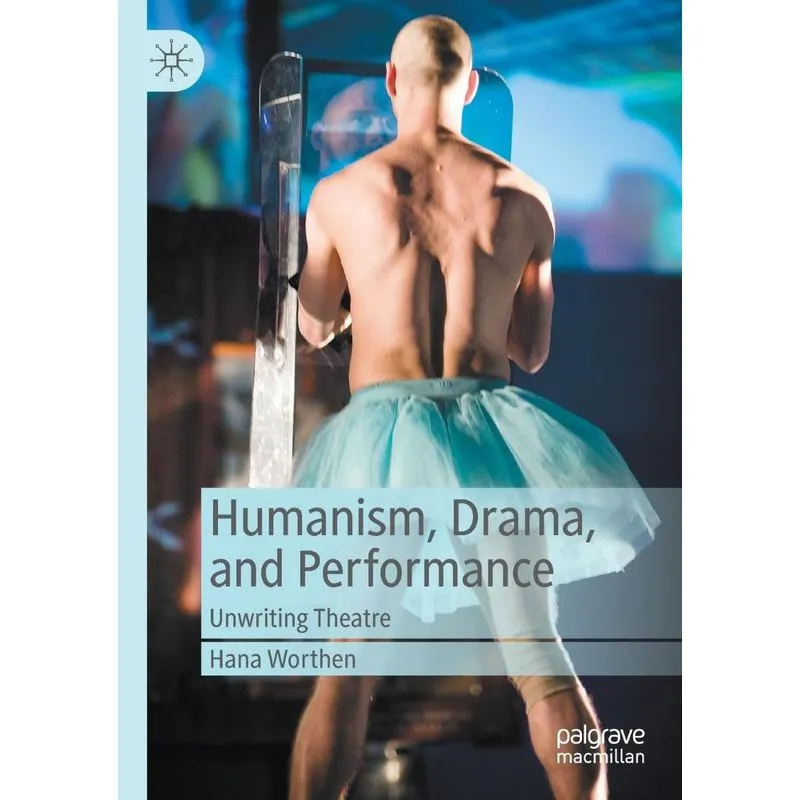 Humanism, Drama, And Performance