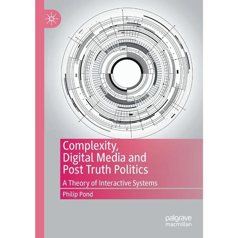 Complexity, Digital Media and Post Truth Politics