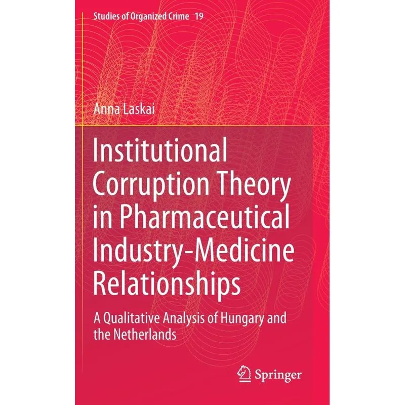Institutional Corruption Theory in Pharmaceutical Industry-