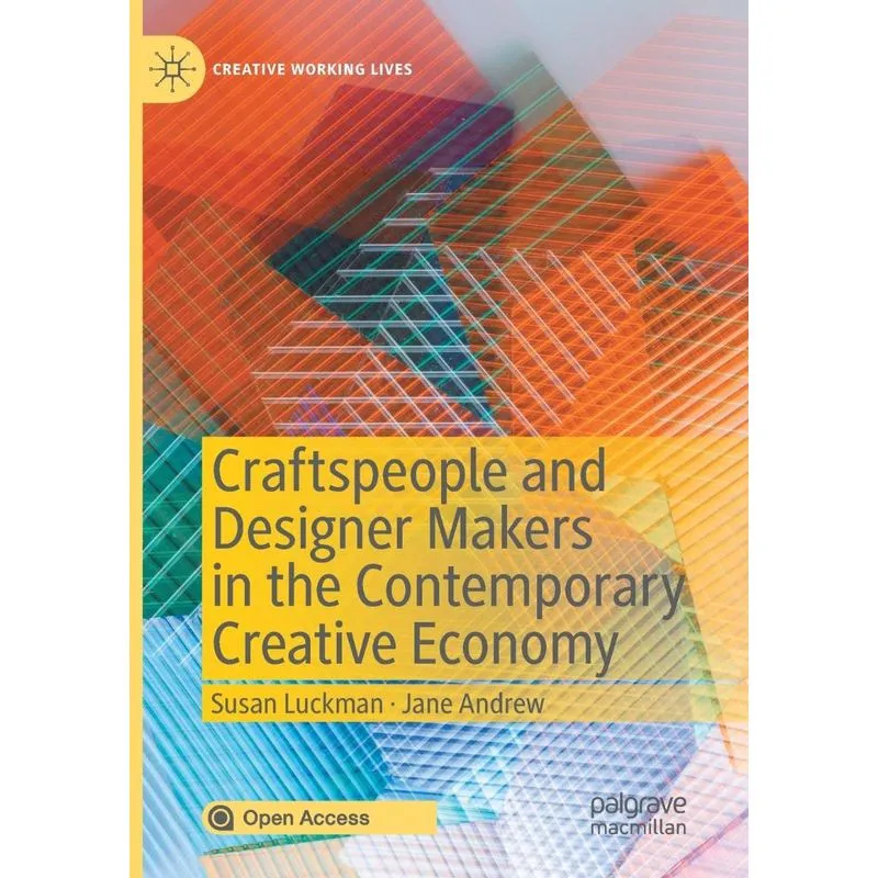 Craftspeople and Designer Makers in the Contemporary Creati