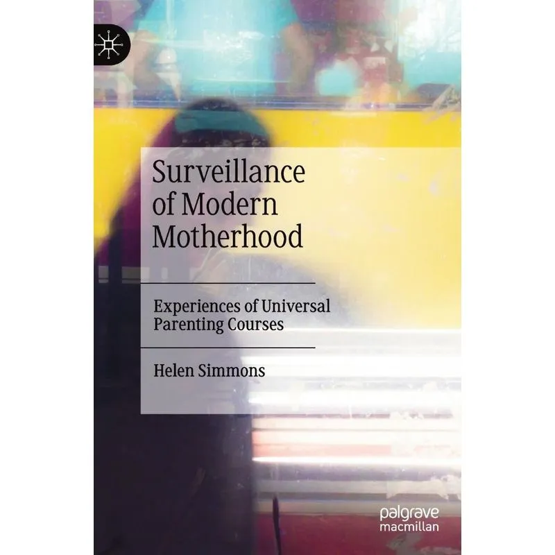 Surveillance Of Modern Motherhood