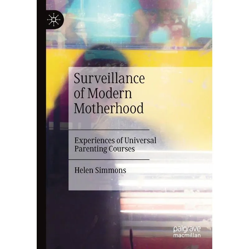 Surveillance of Modern Motherhood