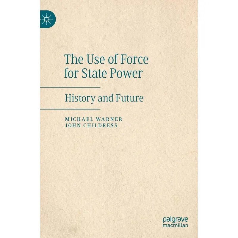 The Use of Force for State Power