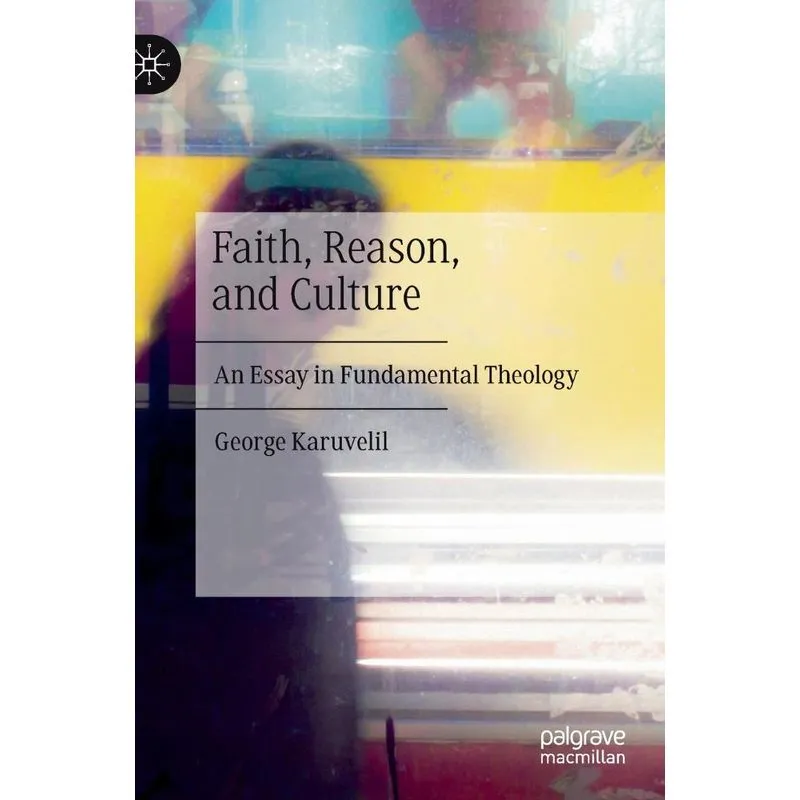 Faith, Reason, and Culture